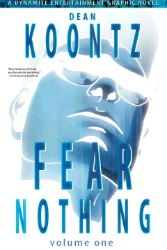 Dean Koontz's Fear Nothing