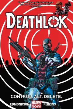 Deathlok: Control. Alt. Delete.