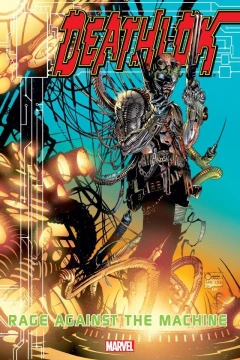 Deathlok: Rage Against the Machine