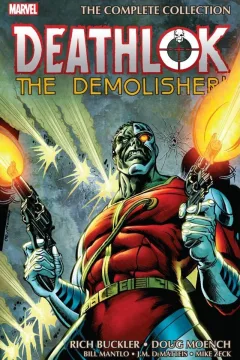 Deathlok The Demolisher: The Complete Collection