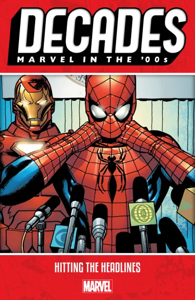 Decades: Marvel In the '00s: Hitting the Headlines (Trade Paperback, 2019) - Series 
