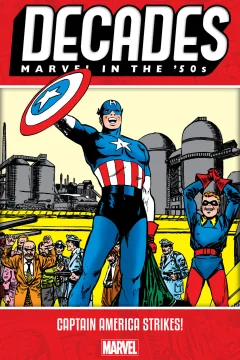 Decades: Marvel In The '50s: Captain America Strikes!