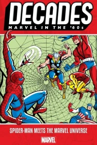 Decades: Marvel In the '60s: Spider-Man Meets the Marvel Universe