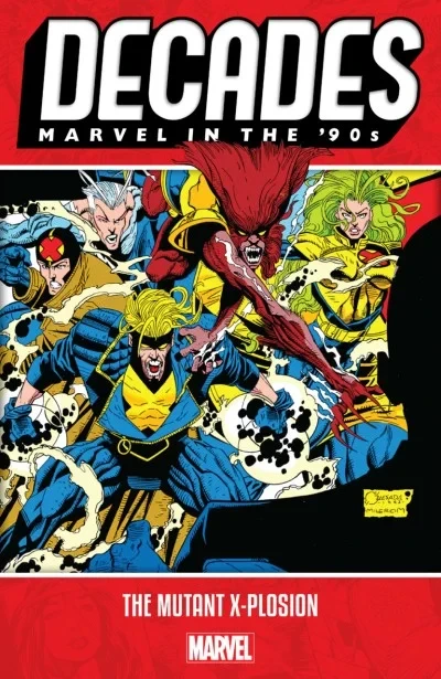 Decades: Marvel In The '90s: The Mutant X-plosion (Trade Paperback, 2019) - Series 