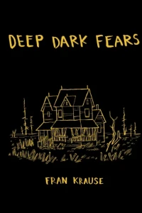 Deep Dark Fears
