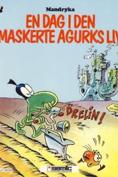 Den maskerte agurk - En dag i Den maskerte agurks liv