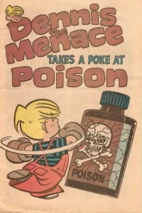 Dennis the Menace Takes a Poke at Poison
