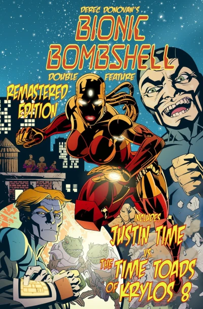 Derec Donovan's Bionic Bombshell - Justin Time Double Feature (2018) - Series 