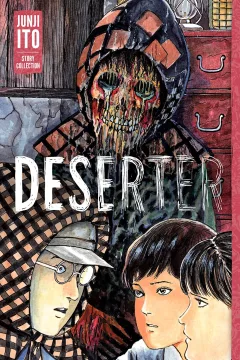 Deserter: Junji Ito Story Collection
