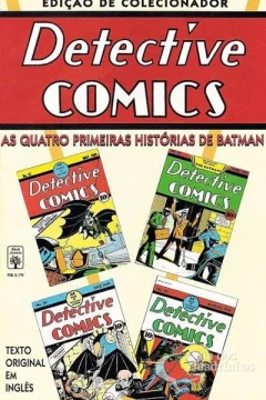Detective Comics: As Quatro Primeiras Histórias de Batman