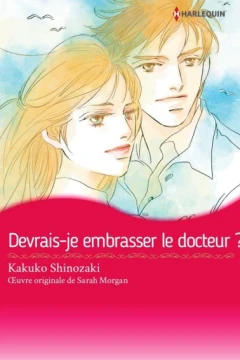 Devrais-je embrasser le docteur ?