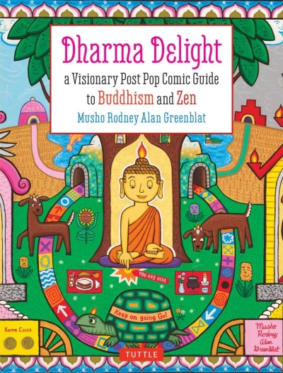 Dharma Delight: A Visionary Post Pop Comic Guide to Buddhism and Zen (2016) - Series 