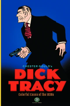 Dick Tracy: Colorful Cases of the 1930s