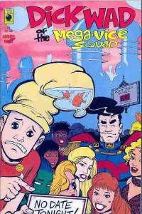 Dick Wad of the Mega-Vice Squad