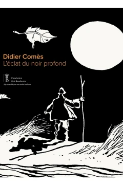Didier Comès. L'Éclat du noir profond