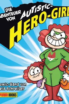 Die Abenteuer von Autistic Hero-Girl