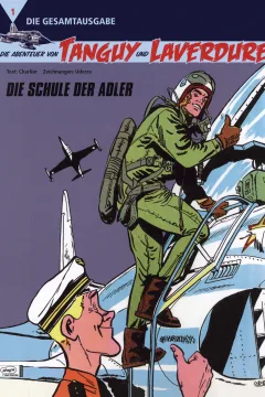 Die Abenteuer von Tanguy und Laverdure - Die Gesamtausgabe