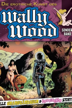 Die Erotische Kunst des Wally Wood