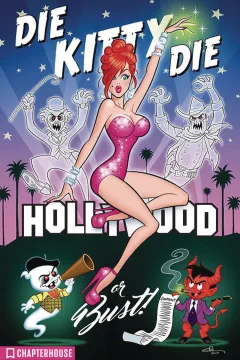 Die Kitty Die: Hollywood or Bust