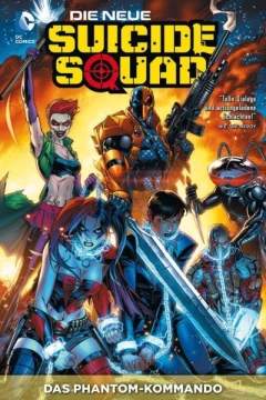 Die Neue Suicide Squad: Das Phantom-Kommando