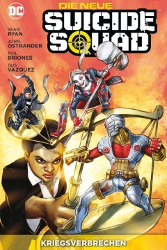 Die Neue Suicide Squad: Kriegsverbrechen
