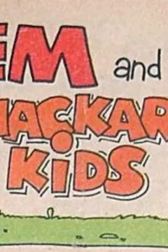 Dig 'Em and the Smackaroo Kids
