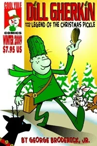 Dill Gherkin and the Legend of the Christmas Pickle