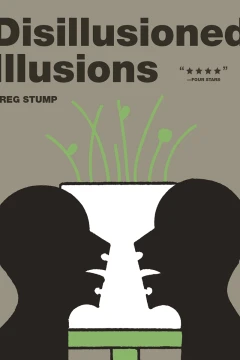 Disillusioned Illusions