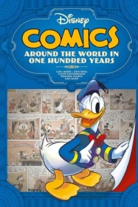 Disney Comics: Around the World in One Hundred Years: Deluxe Edition