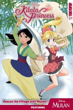 Disney Manga: Kilala Princess - Rescue The Village With Mulan!