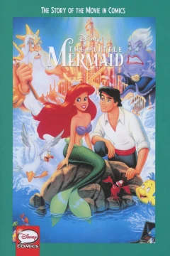 Disney The Little Mermaid: The Story of the Movie In Comics