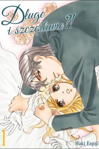 Długo i szczęśliwie?!