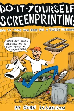 Do-It-Yourself Screenprinting