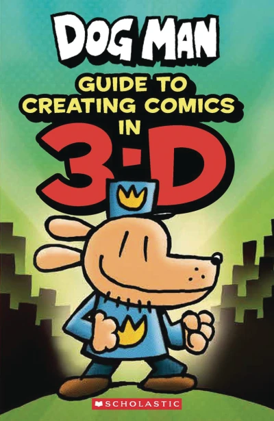 Dog Man: Guide to Creating Comics in 3-D (2019) - Series 