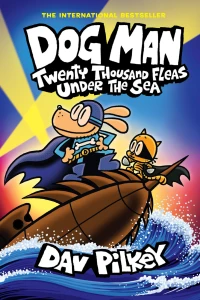 Dog Man: Twenty Thousand Fleas Under the Sea