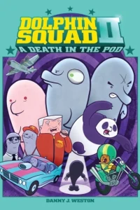 Dolphin Squad II: A Death in the Pod