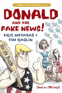 Donald and the Fake News!