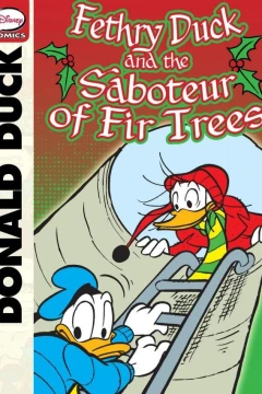 Donald Duck, Fethry Duck, and the Saboteur of Fir Trees