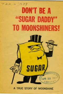 Don't Be a Sugar Daddy to Moonshiners!
