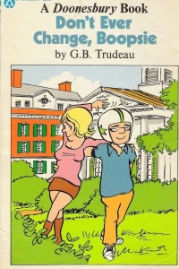 Don't Ever Change, Boopsie: A Doonesbury Book