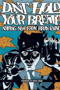 Don't Hold Your Breath: Nothing New from Brian Ewing