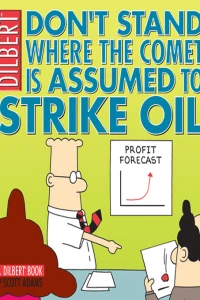 Don't Stand Where the Comet is Assumed to Strike Oil