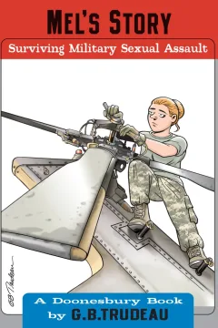 Doonesbury: Mel's Story - Surviving Military Sexual Assault