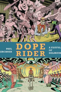 Dope Rider: A Fistful of Delirium