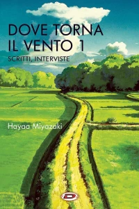 Dove Torna il Vento - Scritti, Interviste