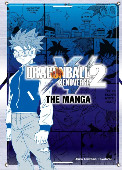 Dragon Ball Xenoverse 2: The Manga, A Time Patroller’s Guide (2016) - Series 