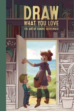 Draw What You Love: The Art of Simone Grünewald