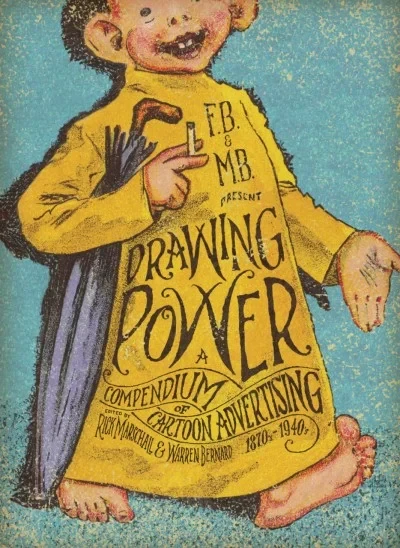 Drawing Power: A Compendium of Cartoon Advertising (2011) - Series 