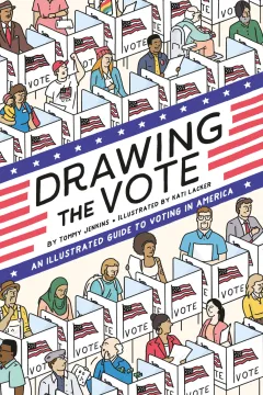 Drawing the Vote: An Illustrated Guide to Voting in America