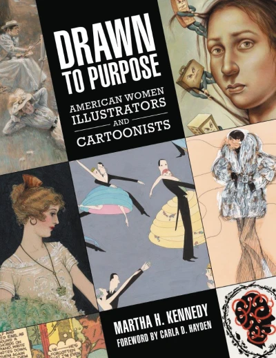 Drawn to Purpose: American Women Illustrators and Cartoonists (2018) - Series 